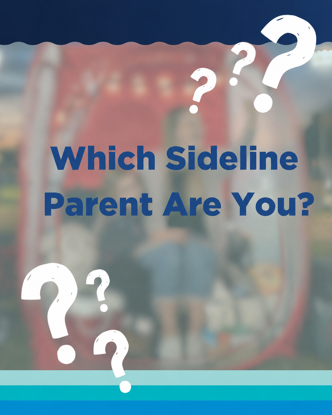 5 Types of Sideline Parents (And What Each One Actually Needs)